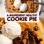 6-Ingredient Healthy Cookie Pie pin